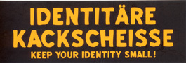 Aufkleber: Identitäre Kackscheiße